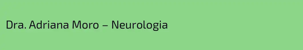 Dra. Adriana Moro – Neurologia